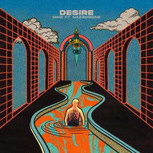 Listen to Desire song with lyrics from MIME