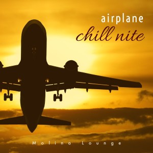 อัลบัม Airplane Chill Nite ศิลปิน Molina Lounge