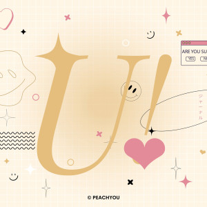 ดาวน์โหลดและฟังเพลง U! พร้อมเนื้อเพลงจาก PEACH YOU