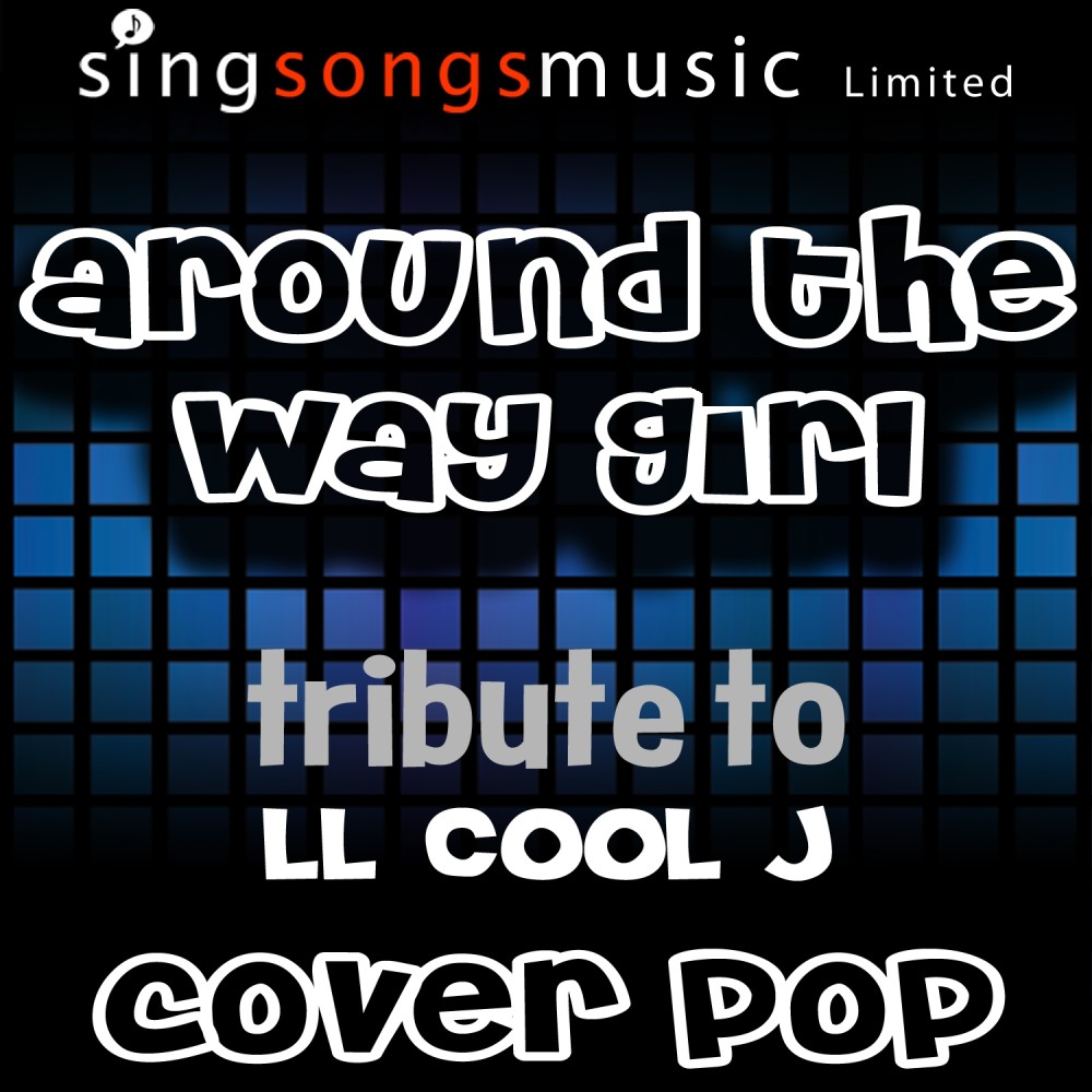 Around the Way Girl (Tribute to LL Cool J)