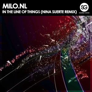 In The Line Of Things (Nina Suerte Remix) dari Milo.nl