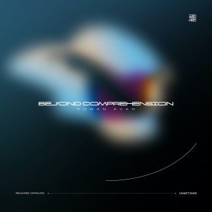 Album Beyond Comprehension oleh Roman Avan
