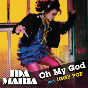 Ida Maria的專輯Oh My God (Feat. Iggy Pop) [Digital 45]