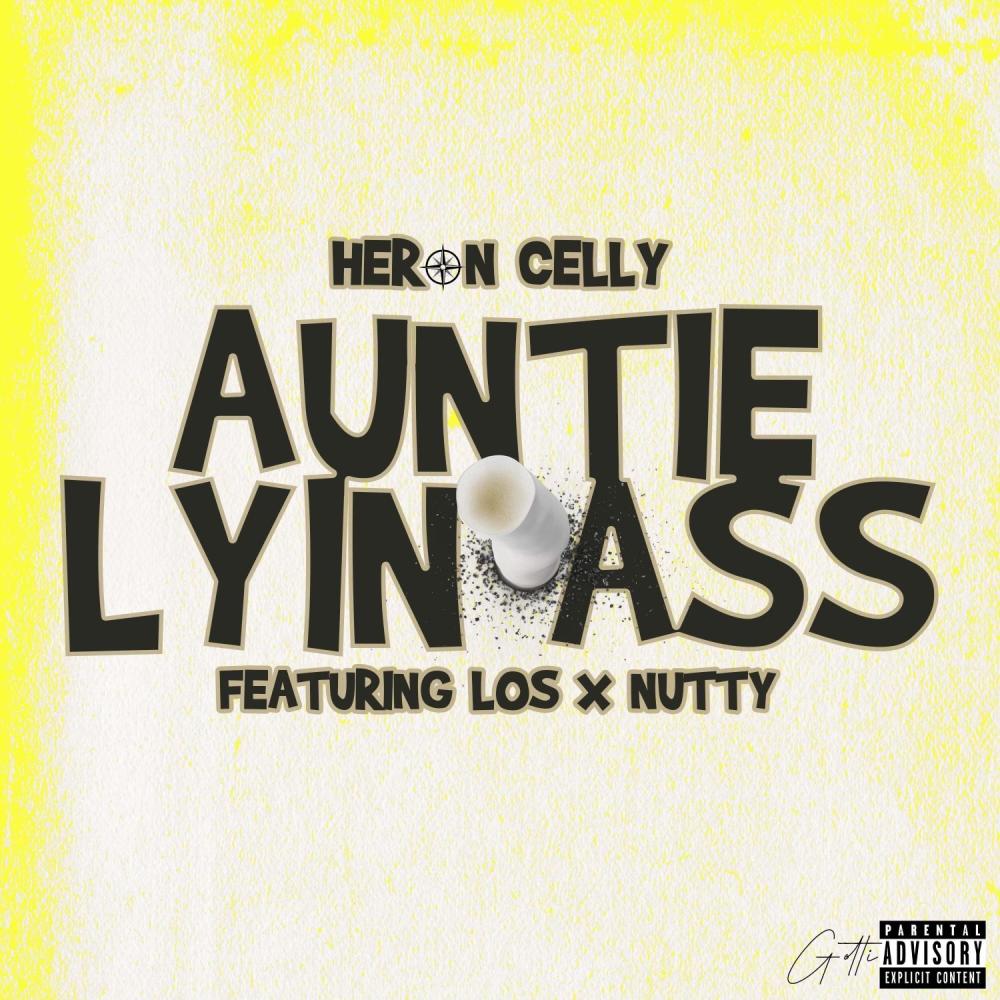 Auntie Lyin Ass (feat. Los x Nutty) (Explicit)
