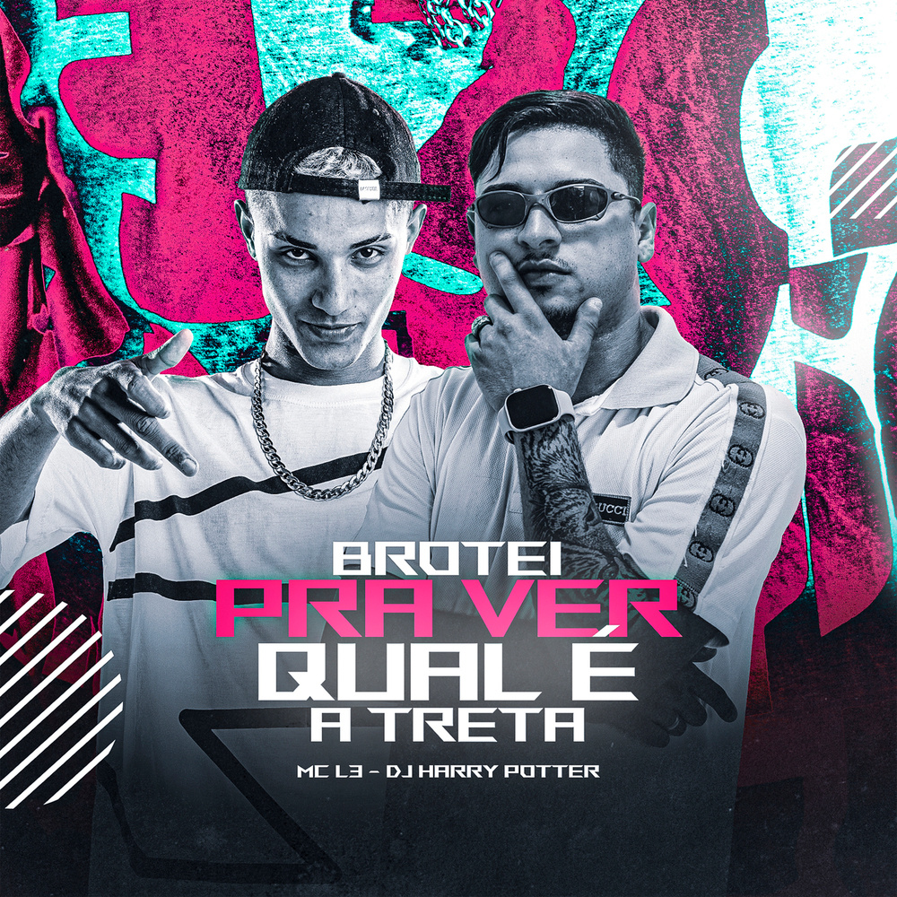 BROTEI PRA VER QUAL É A TRETA (Explicit)