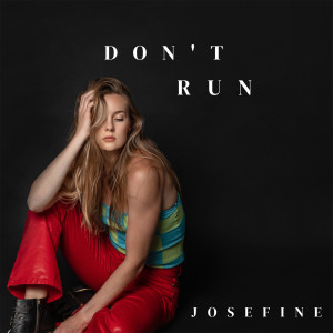 Album Don´T Run from Josefine