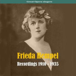 收聽Frieda Hempel的Die Zauberflöte, "Der Hölle Rache"歌詞歌曲
