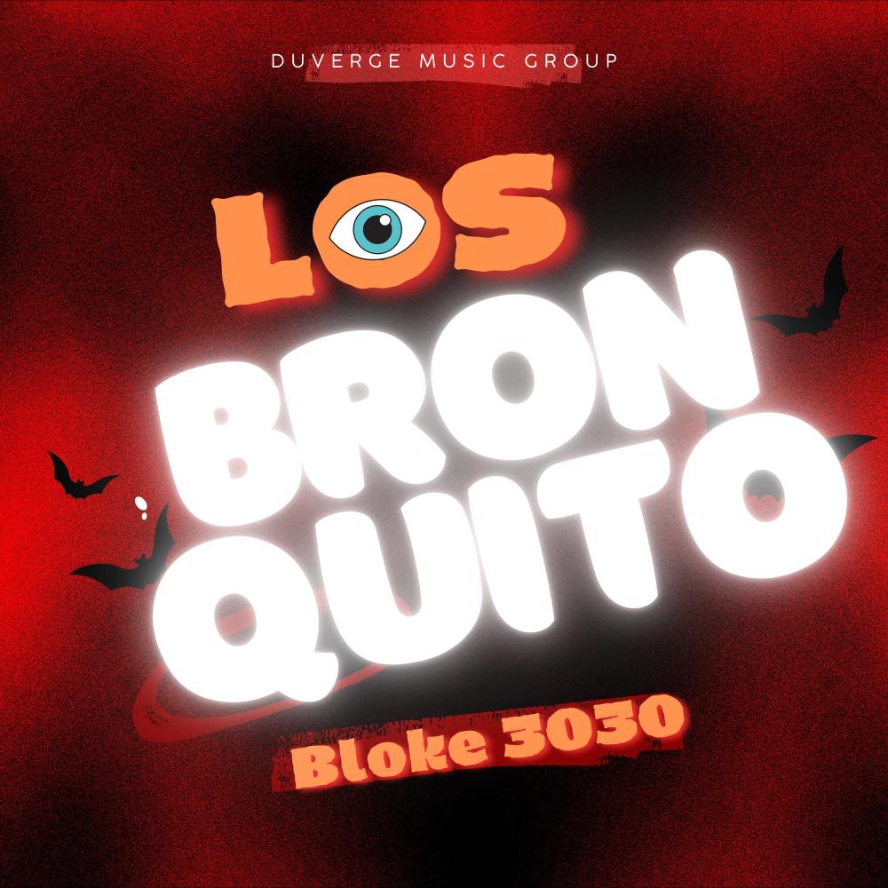 Los Bronquito Bloke 30 30 (feat. El Negro JJ Yei Yei & Cali MC) (Explicit)