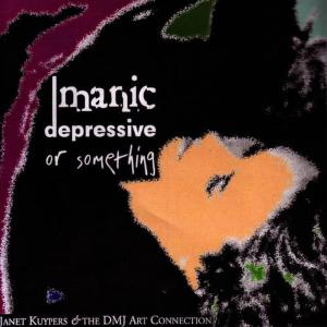 Janet Kuypers的專輯Manic Depressive or Something