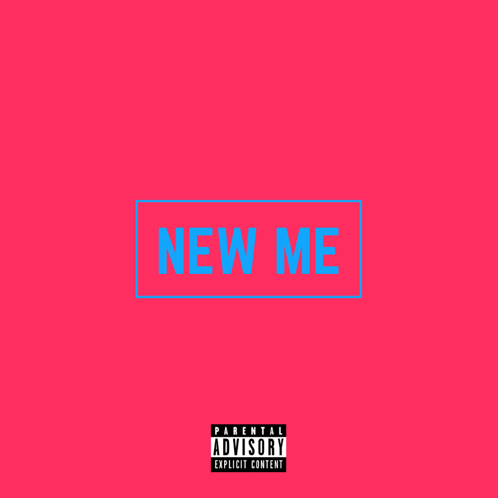 New Me (Explicit)