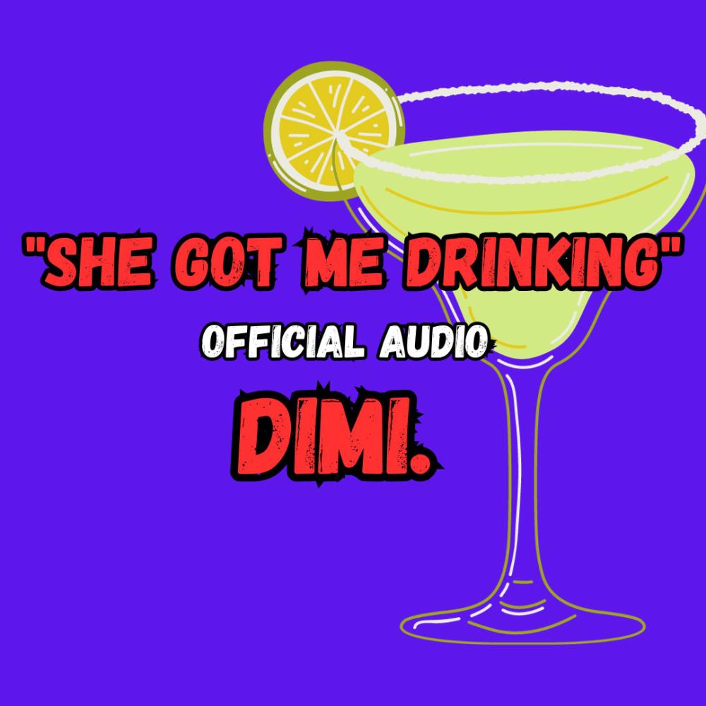 She Got Me Drinking