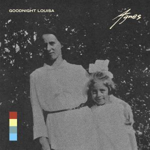 收聽Goodnight Louisa的Agnes歌詞歌曲