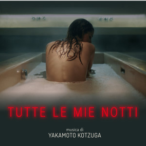อัลบัม Tutte Le Mie Notti ศิลปิน Yakamoto Kotzuga