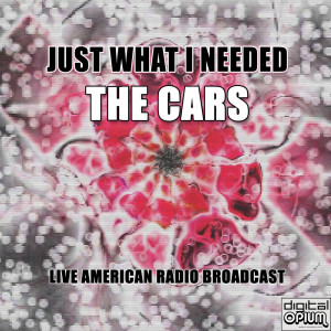 收听The Cars的Just What I Needed (Live)歌词歌曲