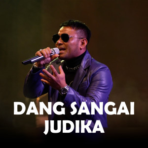 收听Judika的DANG SANGAI歌词歌曲
