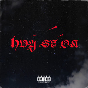 Benja Valencia的專輯HOY SE DA (Explicit)