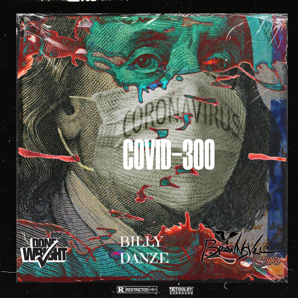 COVID-300 (feat. Billy Danze, S D G & Trend.Setta) (Radio Edit|Explicit)