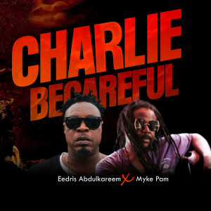 Eedris Abdulkareem的專輯Chalie Becareful