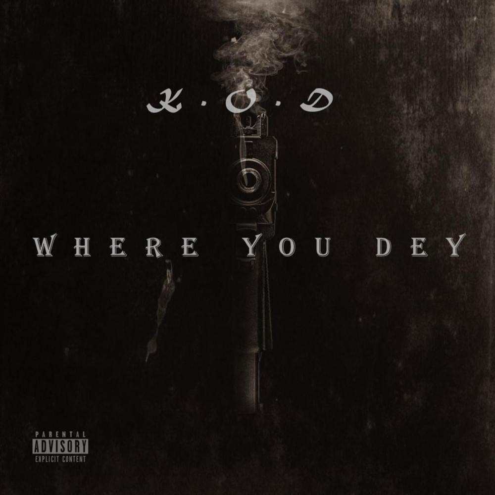 Where You Dey (Explicit)