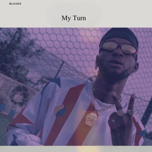 BLAY.KE的專輯My Turn