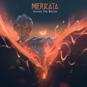 อัลบัม Strike The Match ศิลปิน Merkäta