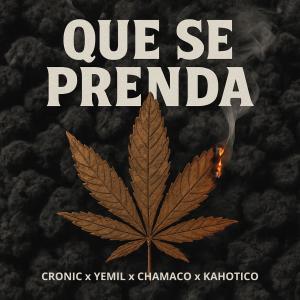 收聽Cronic的Que Se Prenda (feat. Yemil, Chamaco & Kahotico)歌詞歌曲