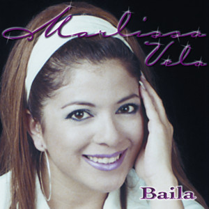 ดาวน์โหลดและฟังเพลง Baila พร้อมเนื้อเพลงจาก Marlissa Vela