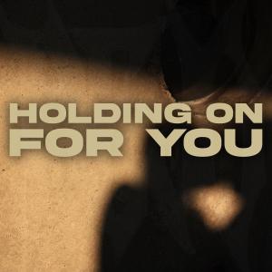 Holding On For You (Explicit)