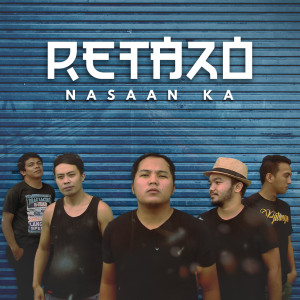 收聽Retazo的Nasaan Ka歌詞歌曲
