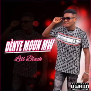 Album Dènye Moun Mwen (Explicit) oleh Lil Black