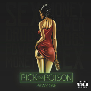 Pawz One的专辑Pick Your Poison