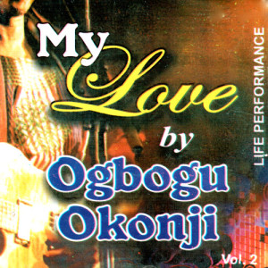 收聽Ogbogu Okonji的My Love歌詞歌曲