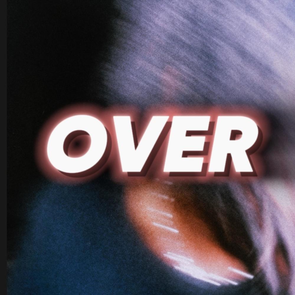OVER (feat. ROSALIE)
