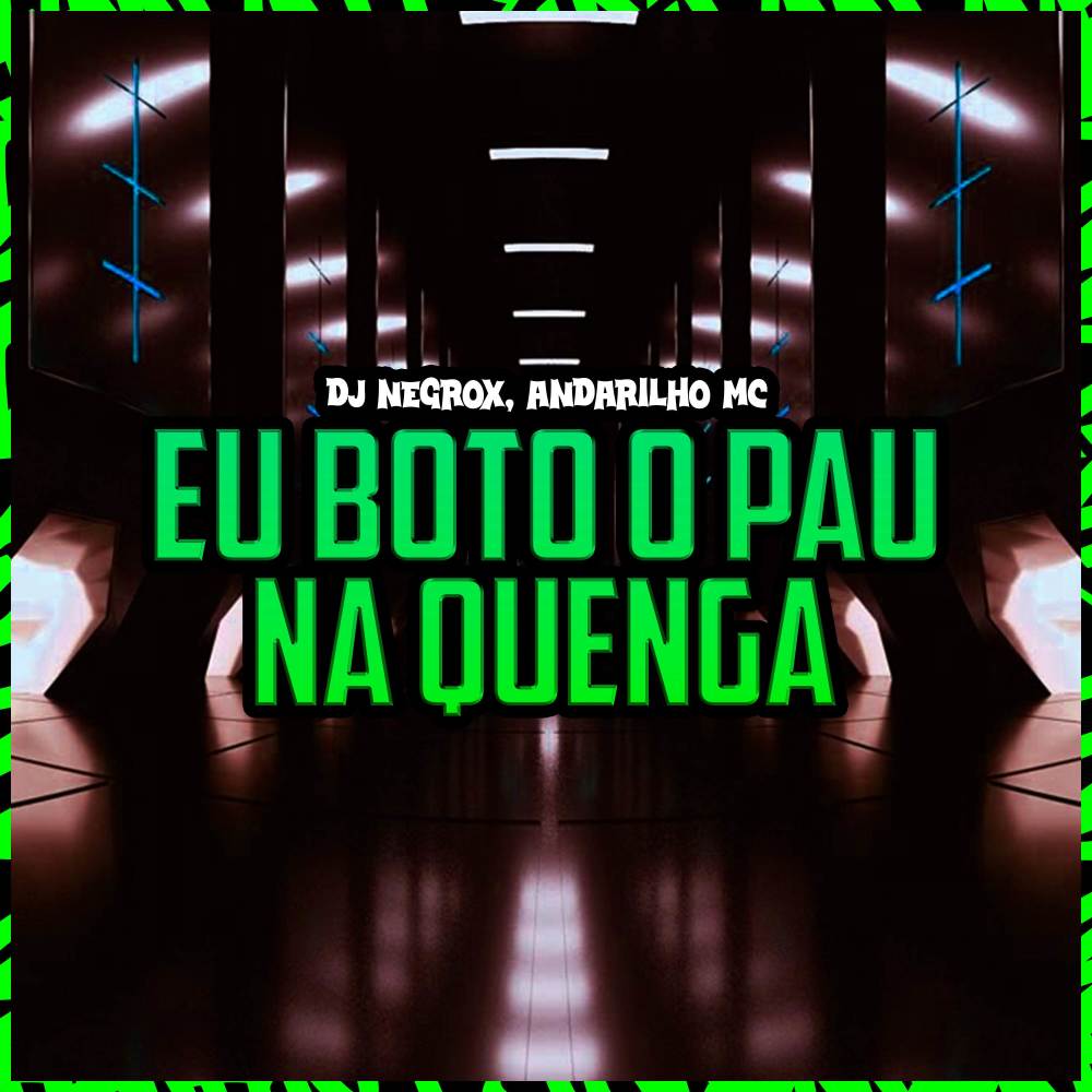 EU BOTO O PAU NA QUENGA (Explicit)