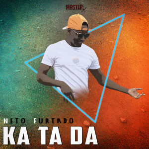 Listen to Ka Ta Da song with lyrics from Neto Furtado