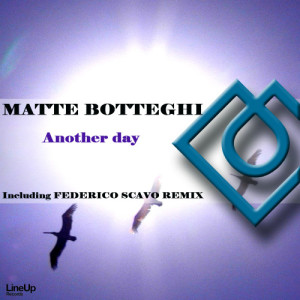 收聽Matte Botteghi的Another Day (Original Radio Edit)歌詞歌曲