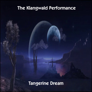 Album The Klangwald Performance oleh Tangerine Dream