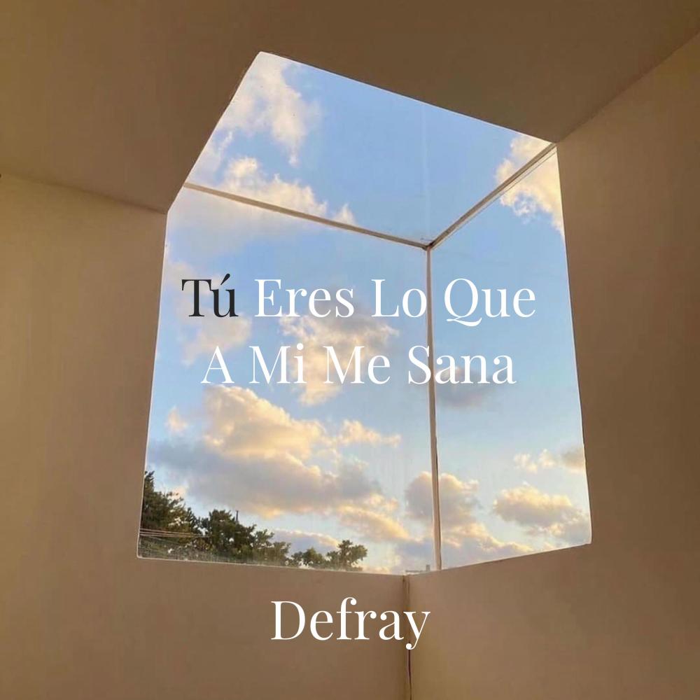 Tu Eres Lo Que A Mi Me Sana