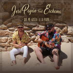 ดาวน์โหลดและฟังเพลง Que Me Gusta Í a la Playa พร้อมเนื้อเพลงจาก José Payan