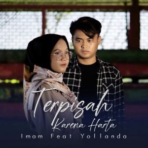 Listen to Terpisah Karena Harta song with lyrics from Imam