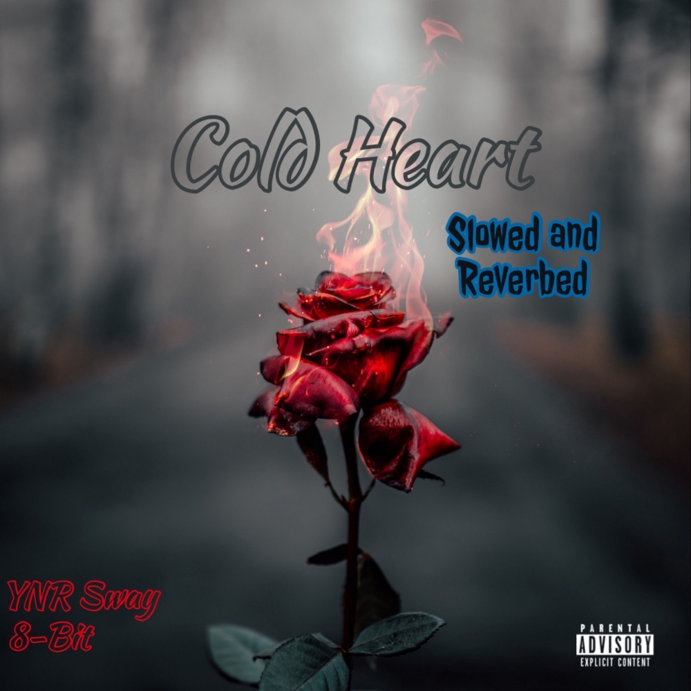 Cold Heart (Slowed and Reverbed) (Explicit) (Slowed and Reverbed|Explicit)