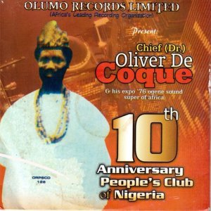 ดาวน์โหลดและฟังเพลง People's Club Tenth Anniversary พร้อมเนื้อเพลงจาก Chief Dr. Oliver De Coque