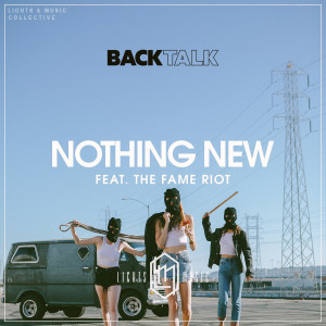 ดาวน์โหลดและฟังเพลง Nothing New (feat. the Fame Riot) พร้อมเนื้อเพลงจาก Back Talk