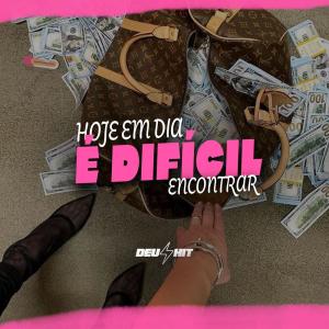 DJ Kaue NC的專輯HOJE EM DIA É DIFICIL ENCONTRAR (Explicit)