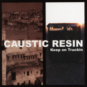 อัลบัม Keep on Truckin ศิลปิน Caustic Resin