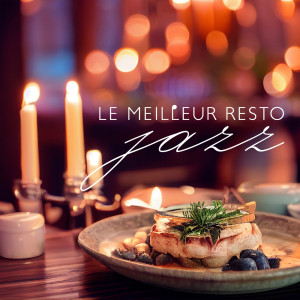 Album Le meilleur resto jazz (Musique instrumentale douce bossa et gitan) from Restaurant Jazz Sensation