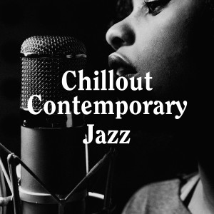 Jazz Piano Essentials的专辑Chillout Contemporary Jazz