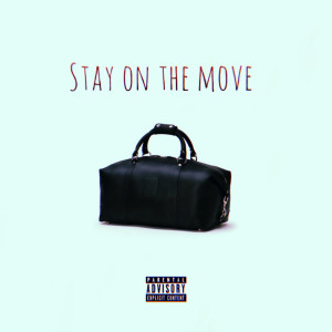 收听Jamaar的Stay on the Move (Explicit)歌词歌曲