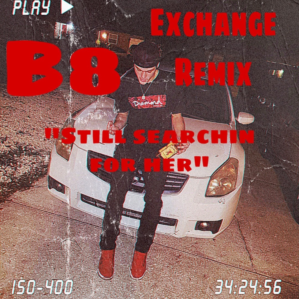 Still Searchin For Her (Explicit)