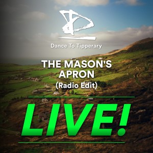 Dance To Tipperary的專輯The Mason's Apron (Live)